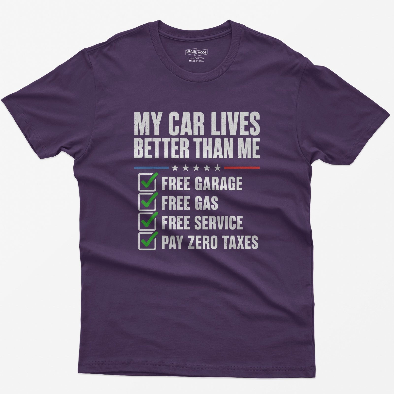 Purple t-shirt with My Car Lives Better Than Me print and a ticked checklist: free garage, free gas, free service, zero taxes