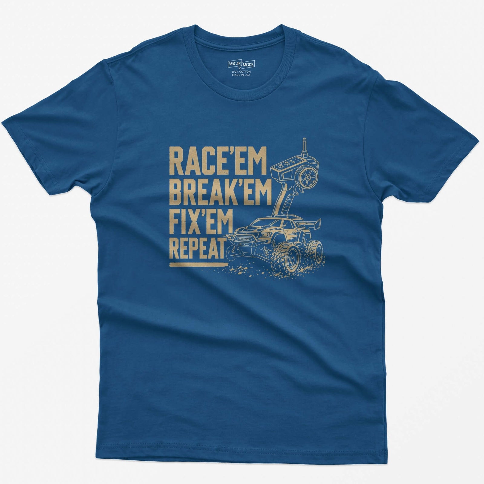 Royal t-shirt with tan print of an RC monster truck and pistol-grip transmitter, text Race 'Em Break 'Em Fix 'Em Repeat