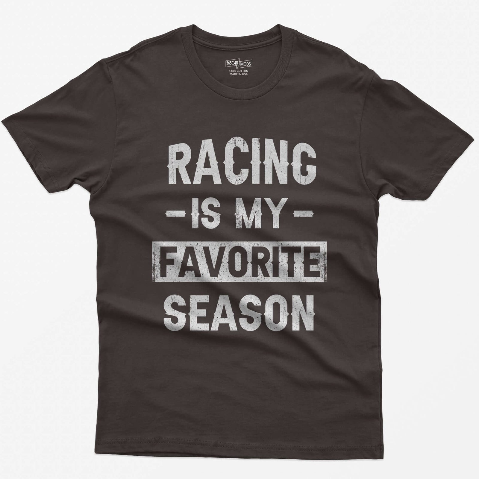 Dark Chocolate t-shirt with distressed block text Racing Is My Favorite Season, Favorite in a box