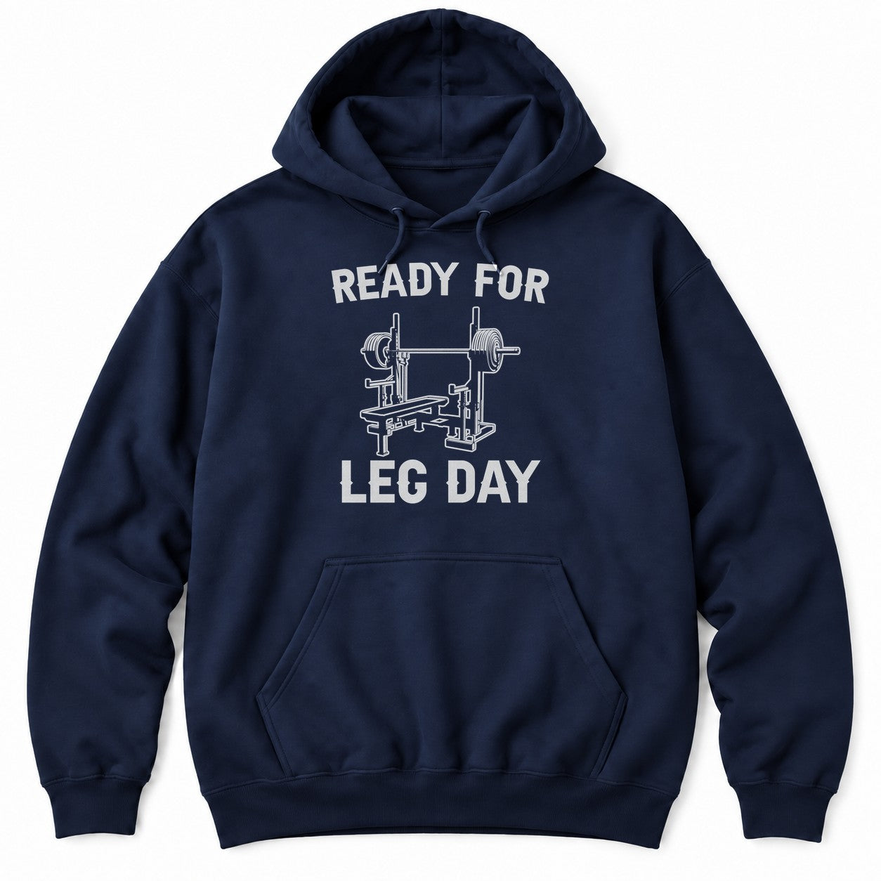 Navy hoodie with READY FOR LEG DAY around a drawing of a power rack, a loaded barbell and a weight bench