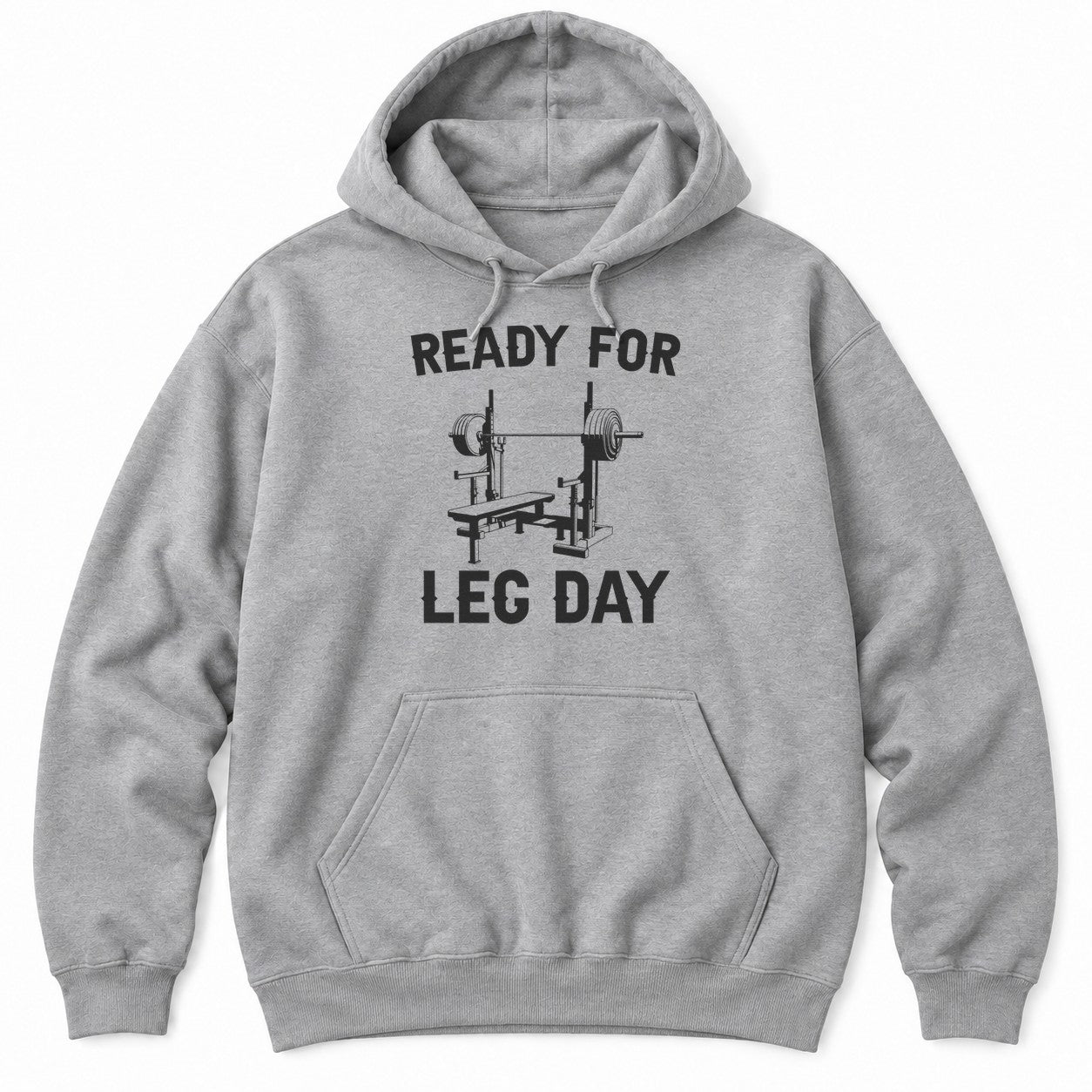 Sport Grey hoodie with READY FOR LEG DAY around a drawing of a power rack, a loaded barbell and a weight bench