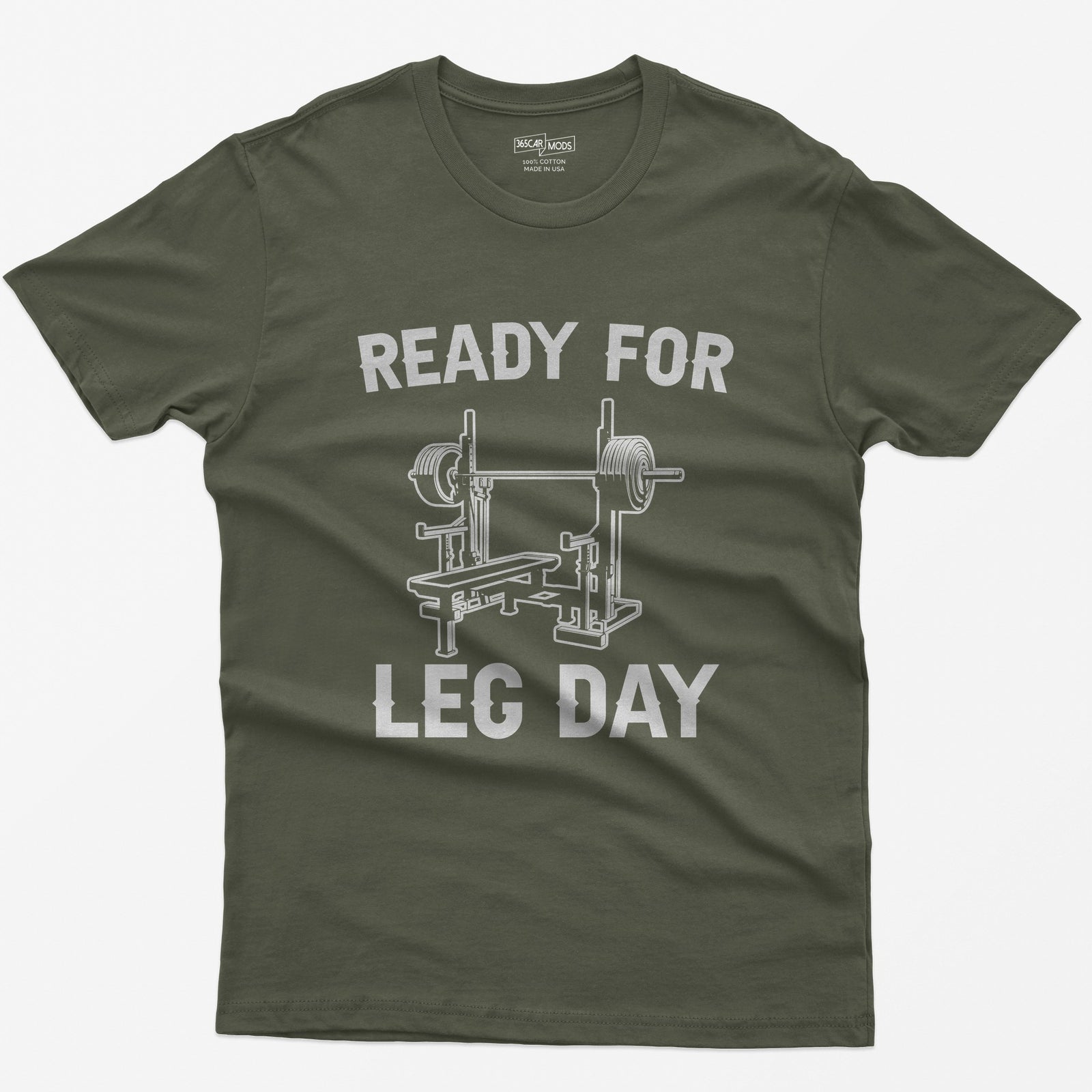 Ready for Leg Day T-Shirt - Military Green
