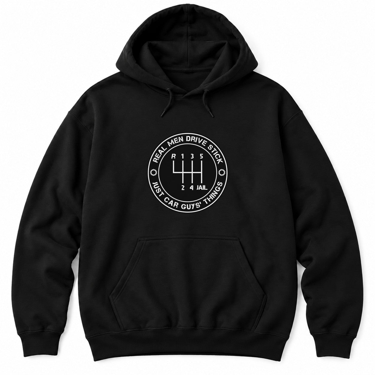 Black hoodie with a round REAL MEN DRIVE STICK badge around a shift pattern where the last gear is labeled JAIL