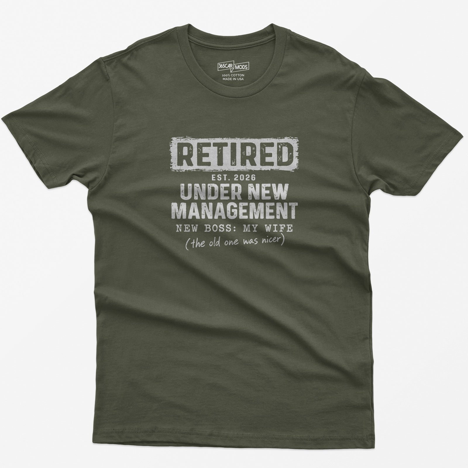 Retired Under New Management T-Shirt - Military Green