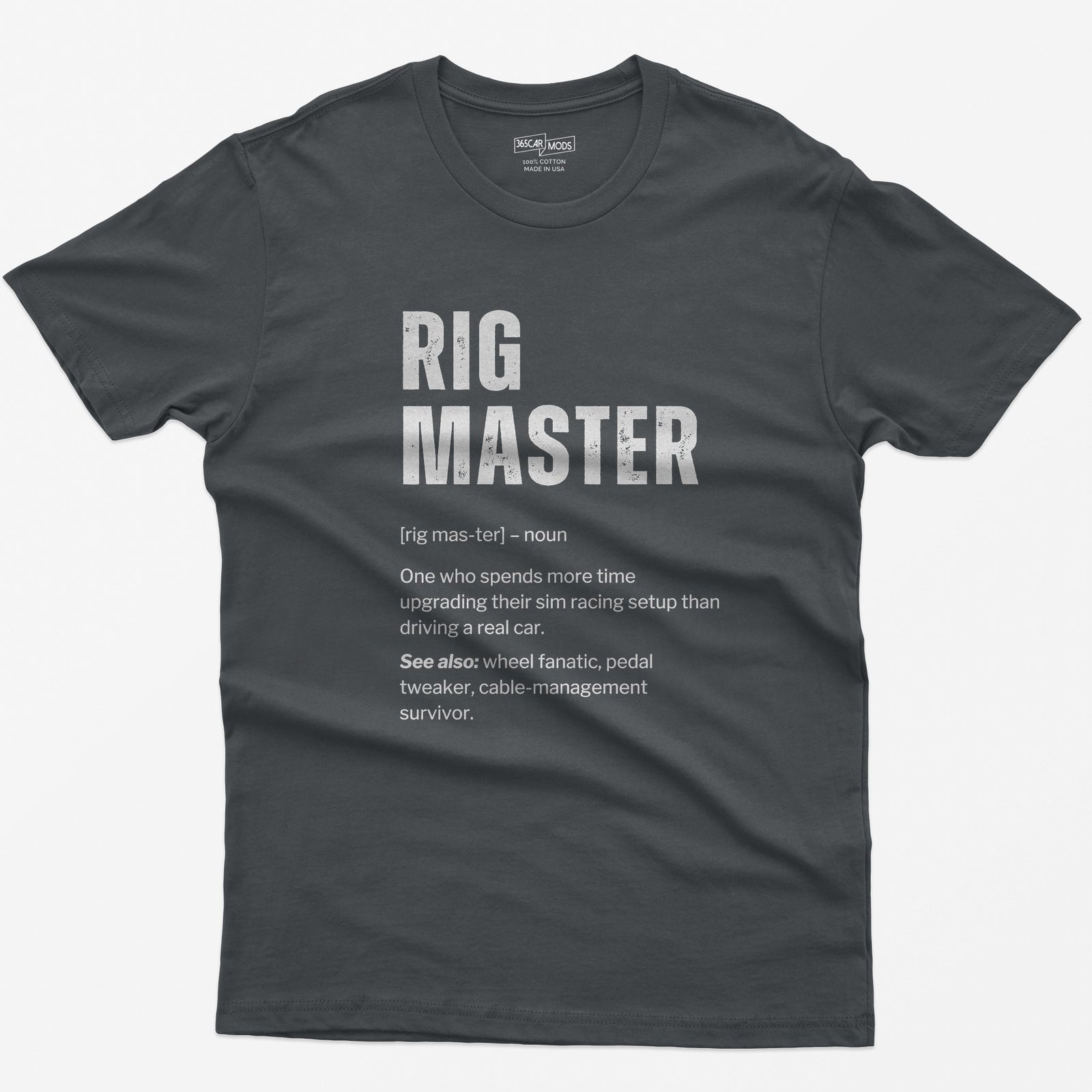 Charcoal t-shirt with Rig Master dictionary definition print about upgrading a sim racing setup more than driving a real car