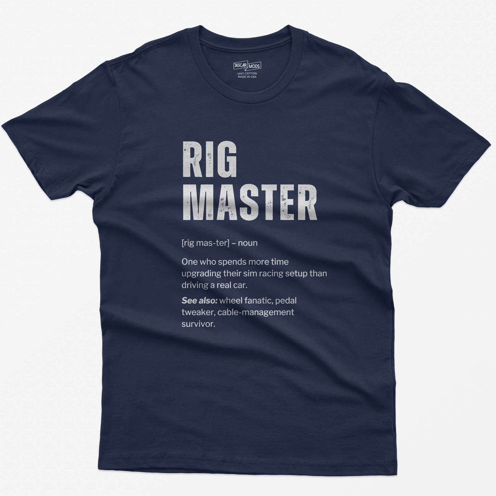 Navy t-shirt with Rig Master dictionary definition print about upgrading a sim racing setup more than driving a real car