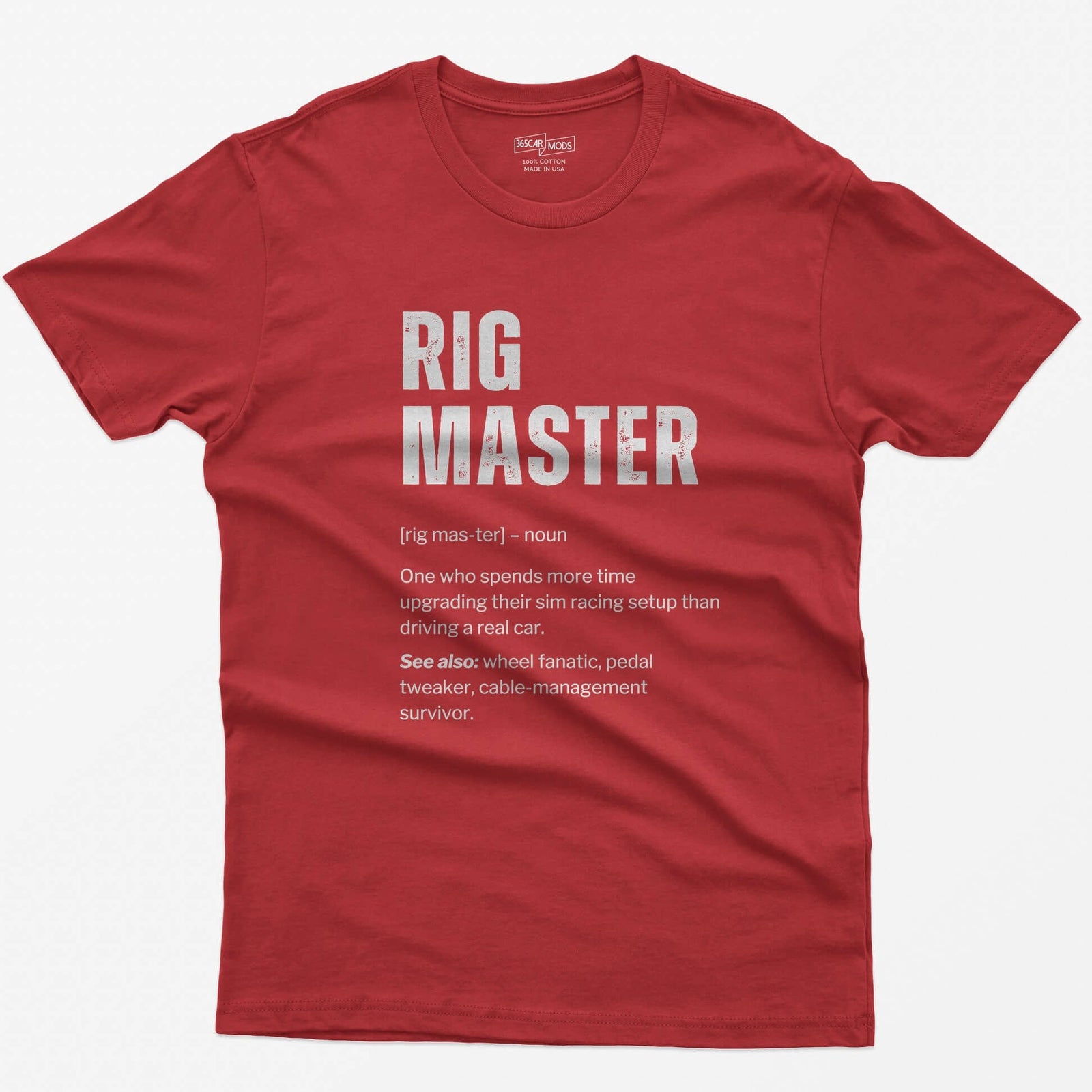 Red t-shirt with Rig Master dictionary definition print about upgrading a sim racing setup more than driving a real car