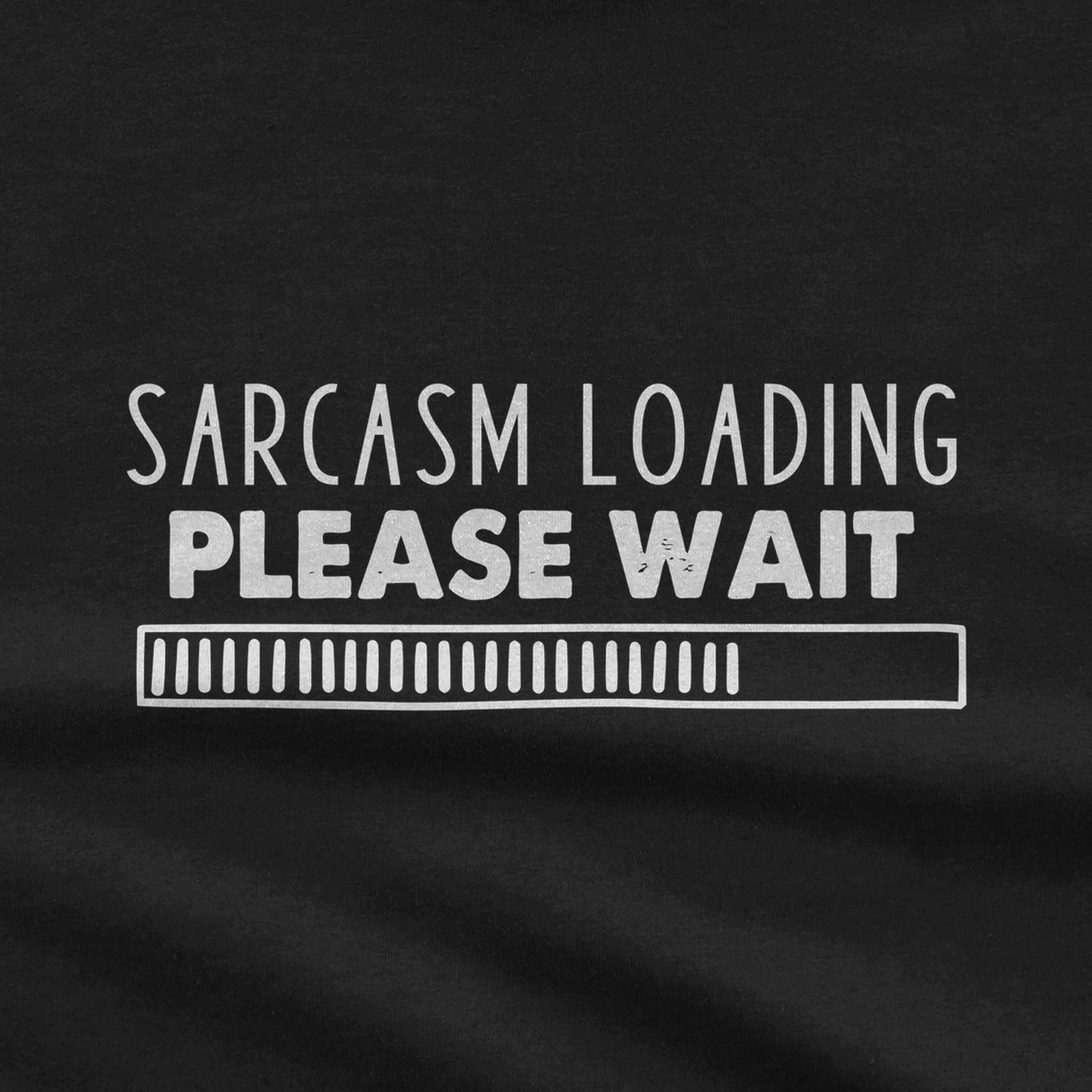 Sarcasm Loading Please Wait T-Shirt design close-up
