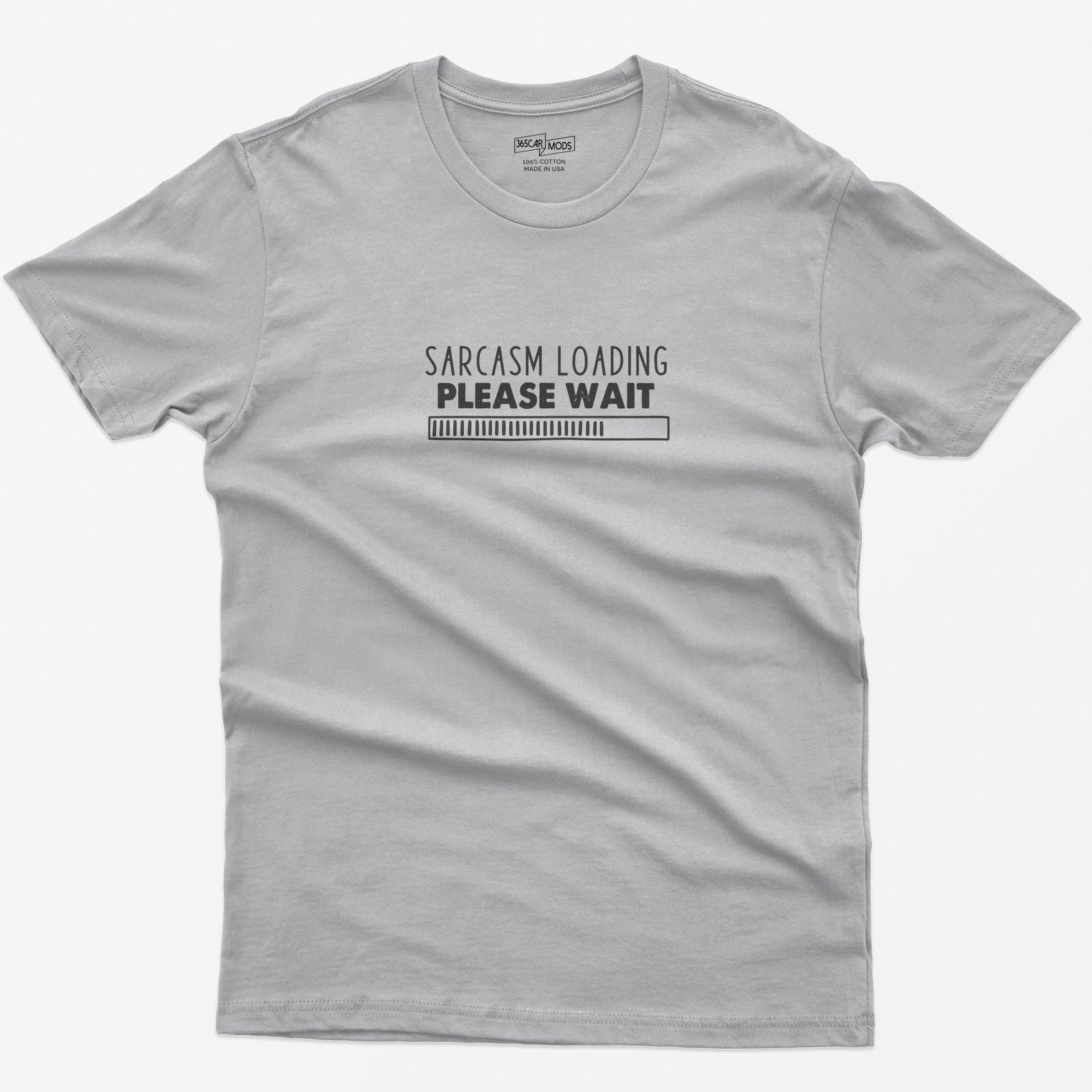 Sarcasm Loading Please Wait T-Shirt - Sport Grey