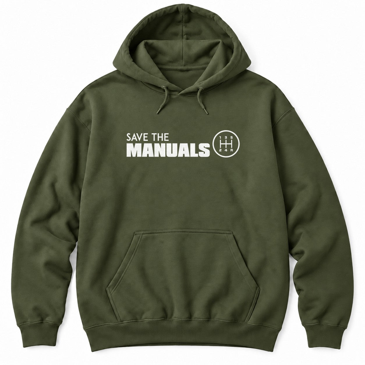 Military Green hoodie with SAVE THE MANUALS in white next to a round five-speed manual shift pattern badge
