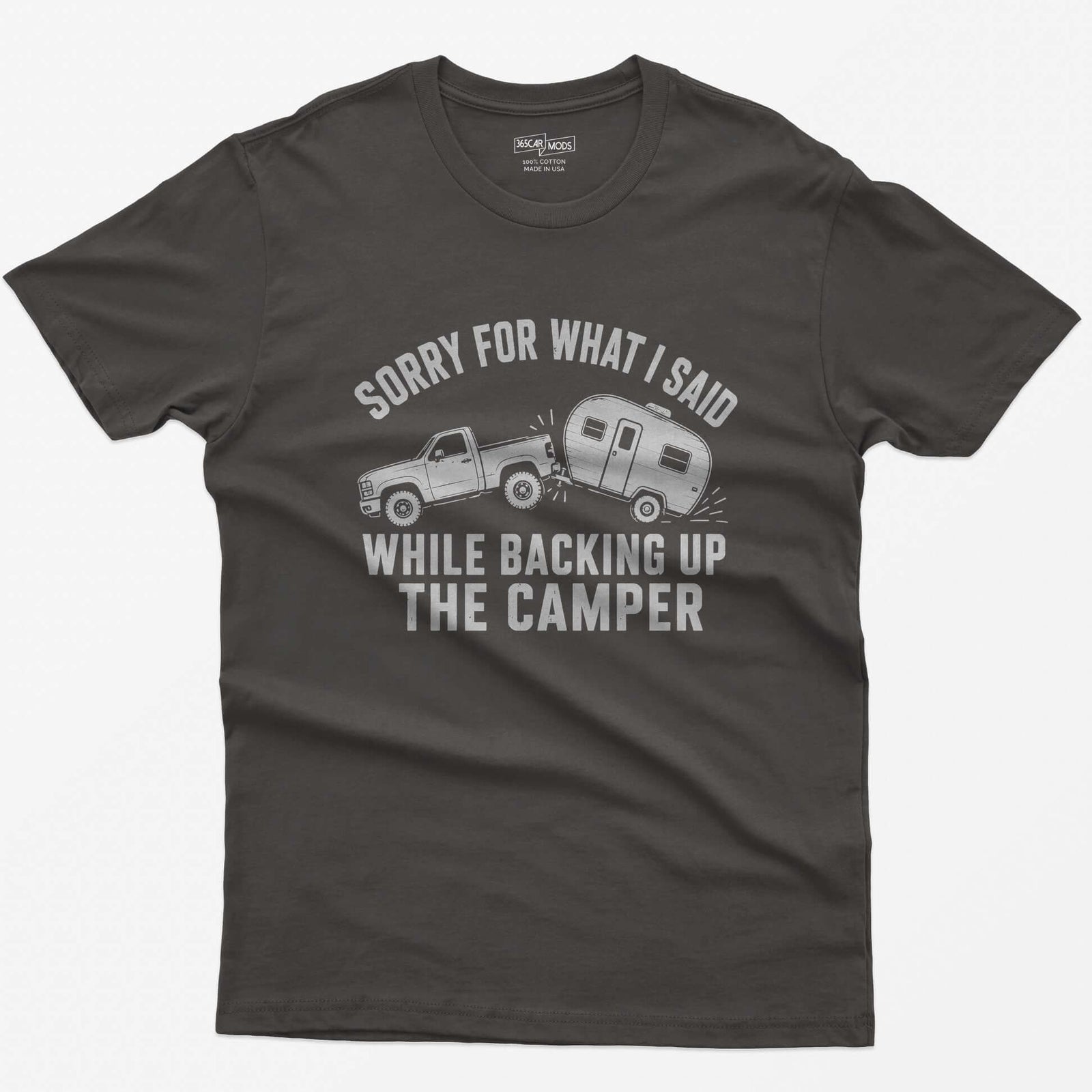 Dark Heather t-shirt with a pickup backing up a travel trailer and the words Sorry for What I Said While Backing Up the Camper