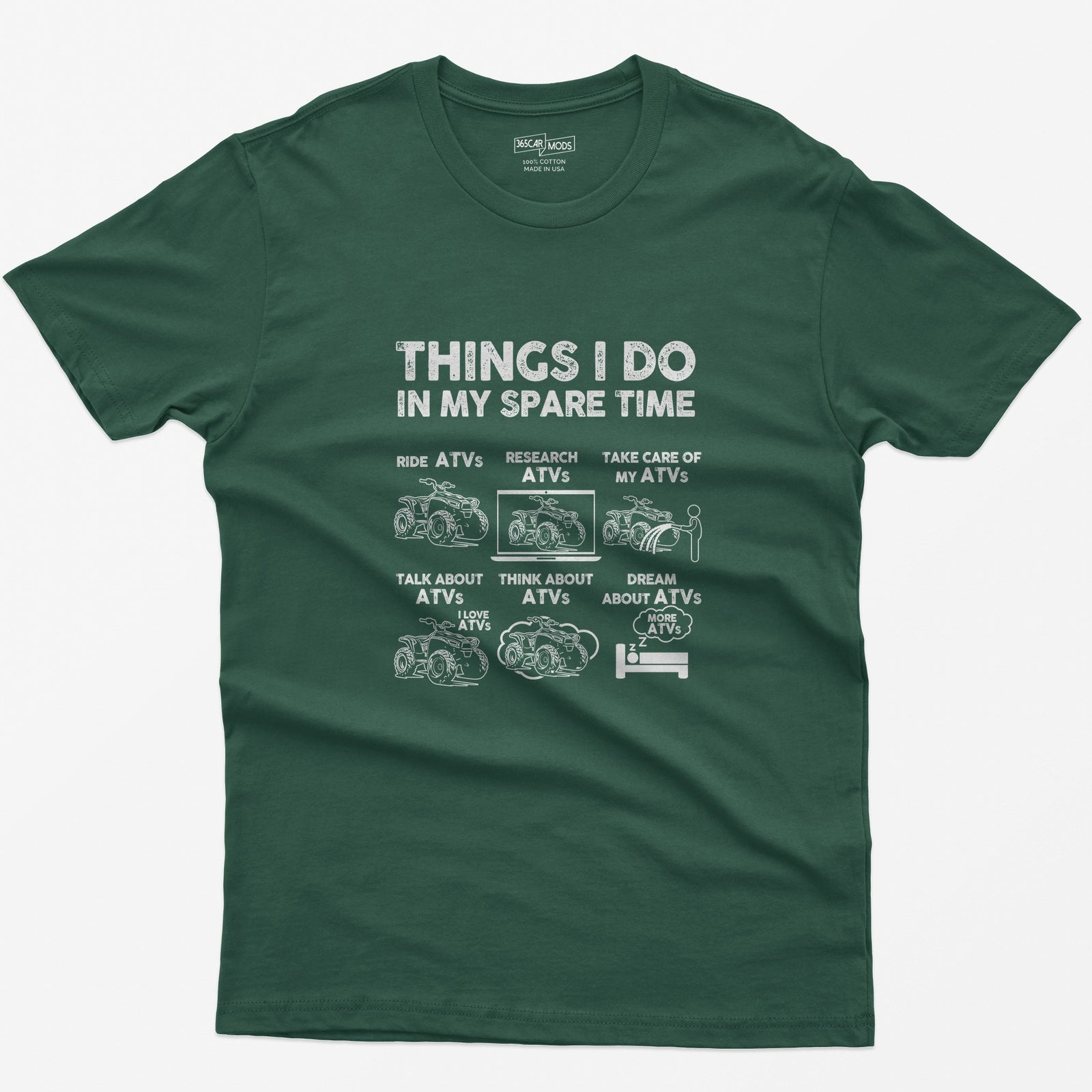 Things I Do in My Spare Time ATV T-Shirt - Forest Green