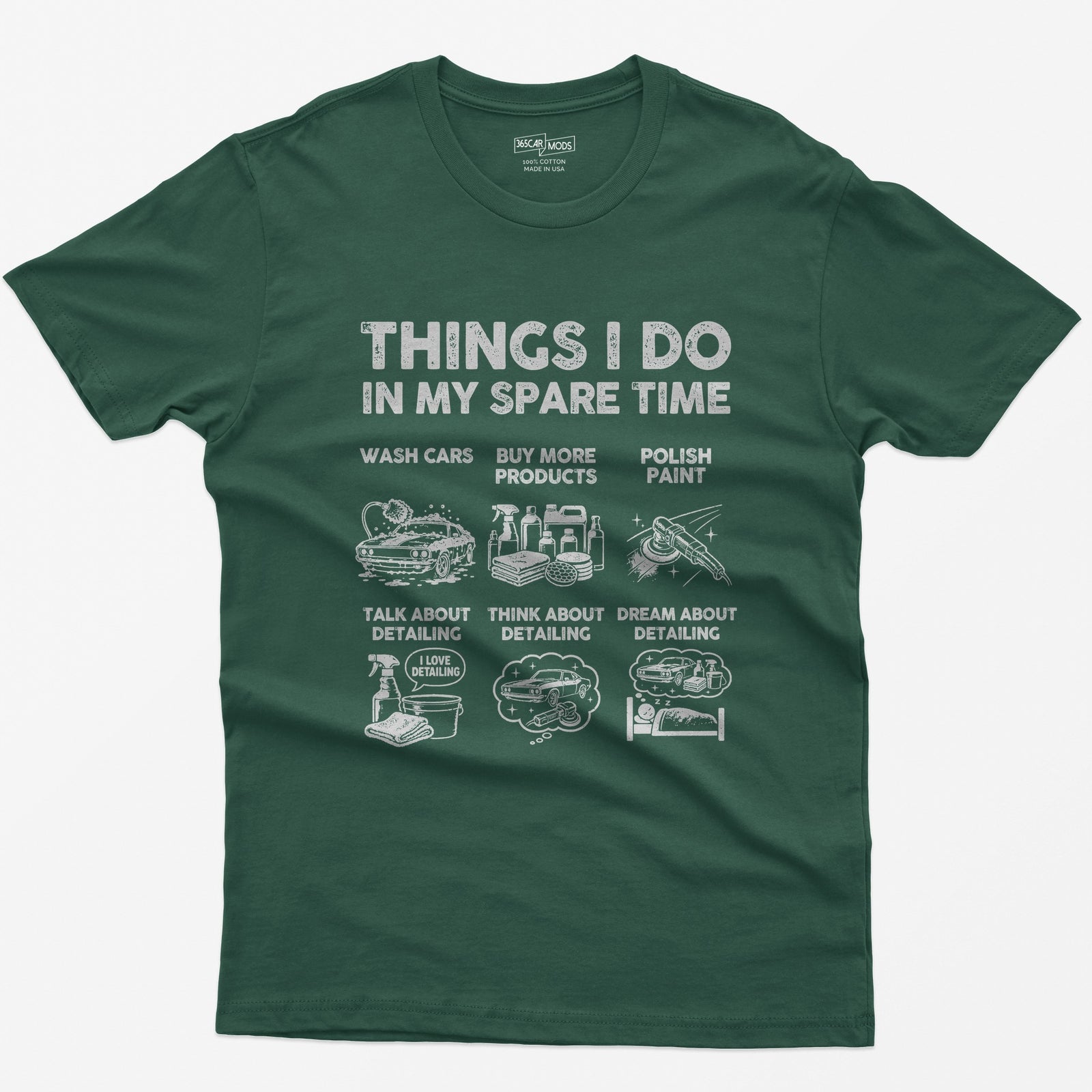 Forest Green t-shirt with Things I Do In My Spare Time print and six detailing panels: wash, products, polish, talk, think, dream