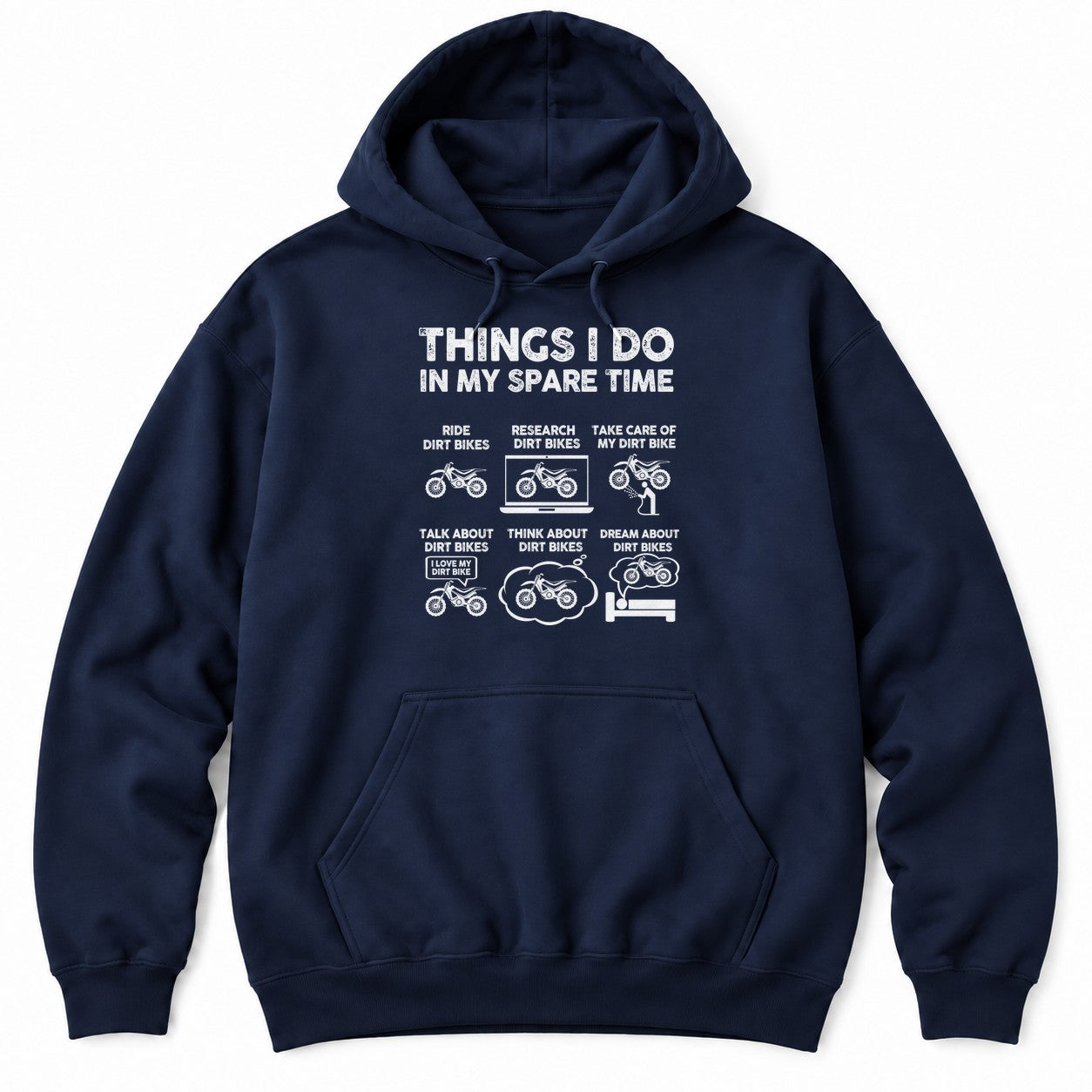 Navy hoodie with THINGS I DO IN MY SPARE TIME above six dirt bike panels, from riding to dreaming about dirt bikes