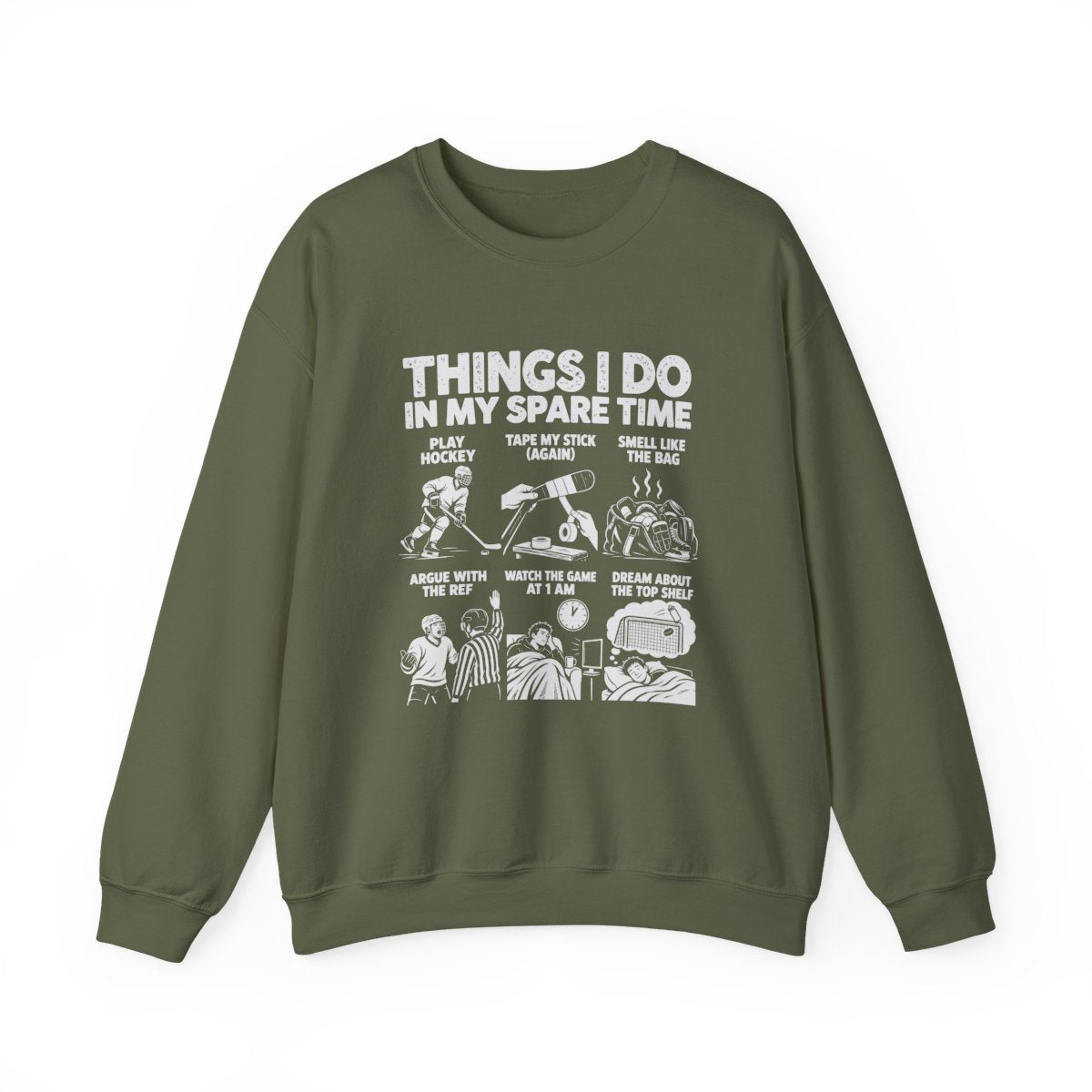 Things I Do In My Spare Time Hockey Sweatshirt in Military Green