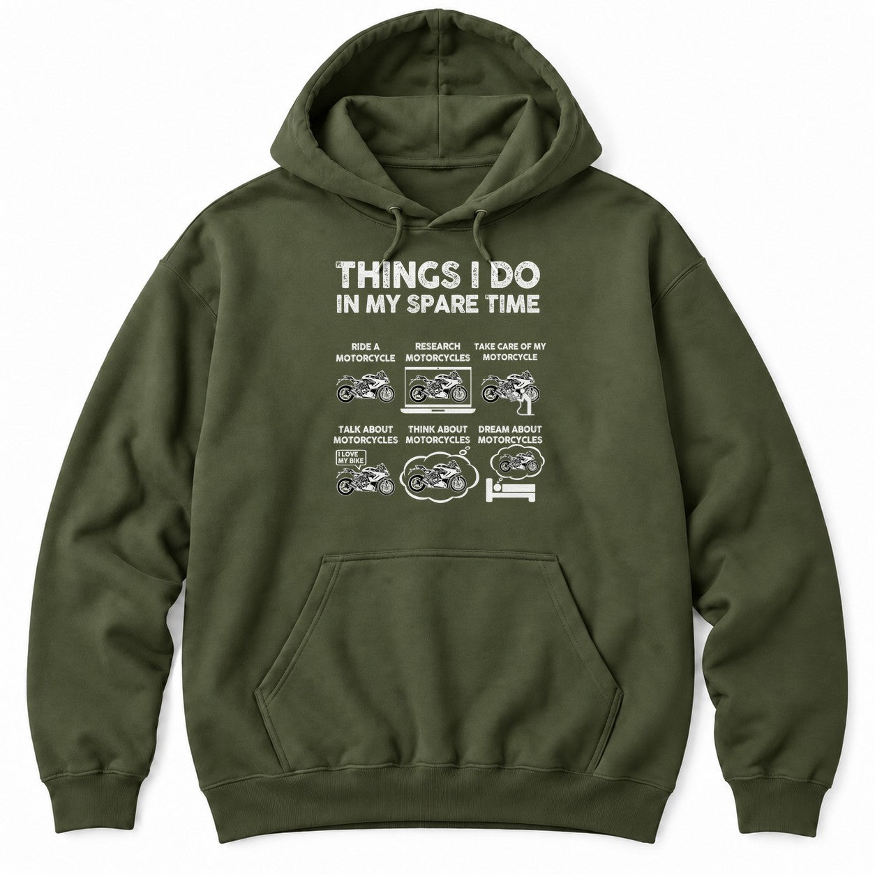 Military Green hoodie with THINGS I DO IN MY SPARE TIME above six sportbike panels, from riding to dreaming about motorcycles