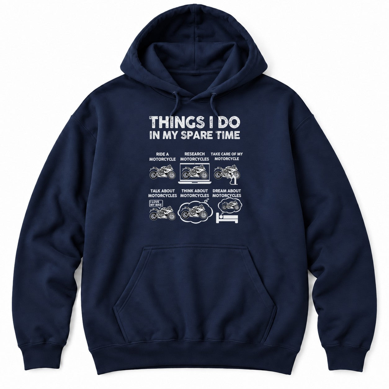 Navy hoodie with THINGS I DO IN MY SPARE TIME above six sportbike panels, from riding to dreaming about motorcycles
