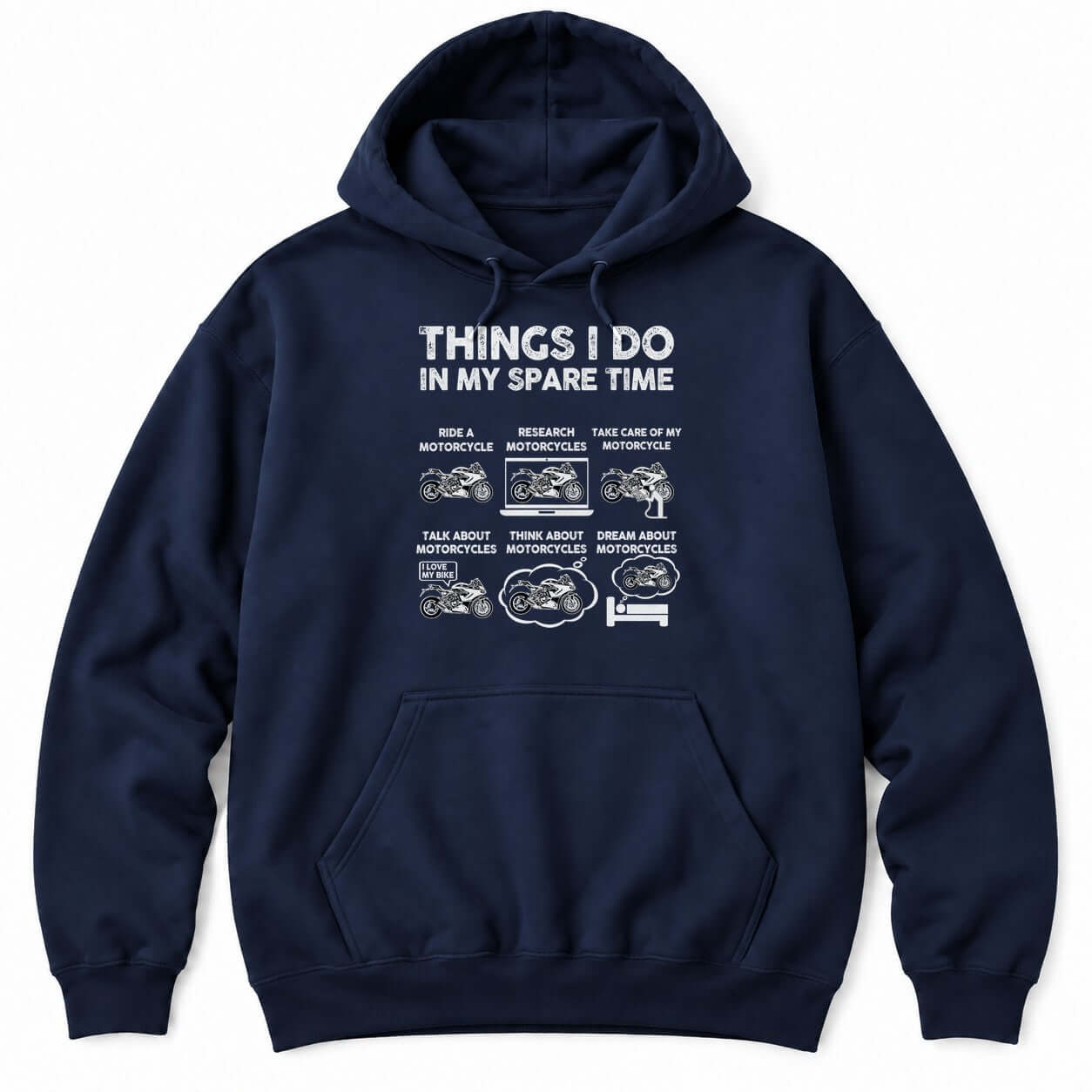 Navy hoodie with THINGS I DO IN MY SPARE TIME above six sportbike panels, from riding to dreaming about motorcycles