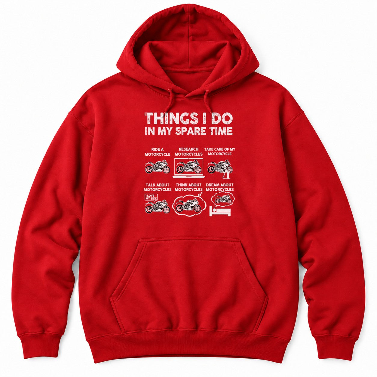 Red hoodie with THINGS I DO IN MY SPARE TIME above six sportbike panels, from riding to dreaming about motorcycles