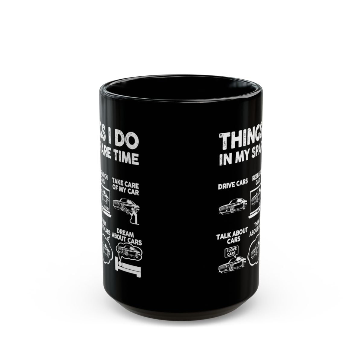 Things I Do in My Spare Time Fastback Pony Car Mug - 15oz black coffee mug, front view with print on both sides