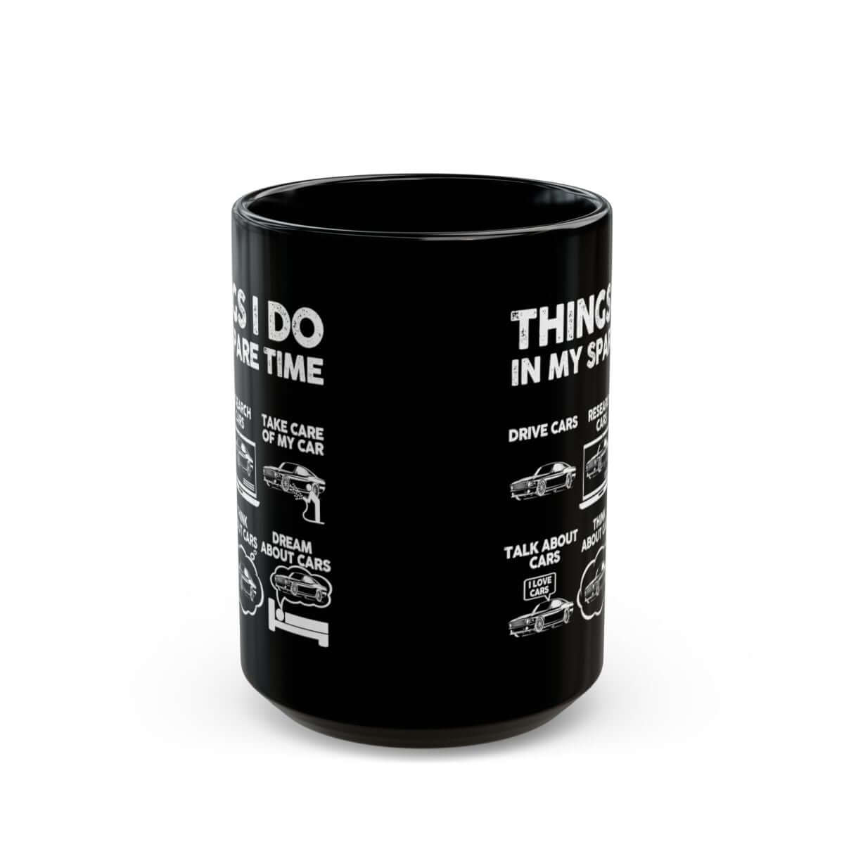 Things I Do in My Spare Time Fastback Pony Car Mug - 15oz black coffee mug, front view with print on both sides