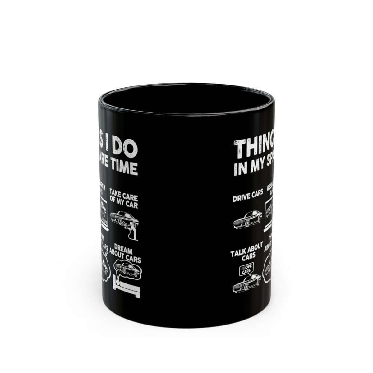 Things I Do in My Spare Time Fastback Pony Car Mug - 11oz black coffee mug, front view with print on both sides