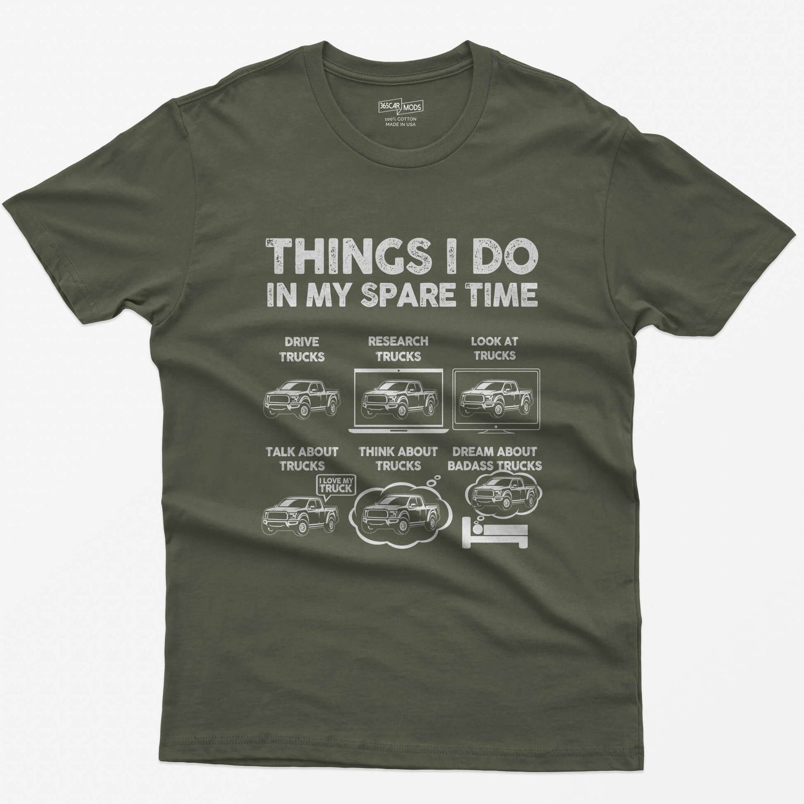 Military Green t-shirt with Things I Do In My Spare Time print and six pickup truck panels: drive, research, look, talk, think, dream