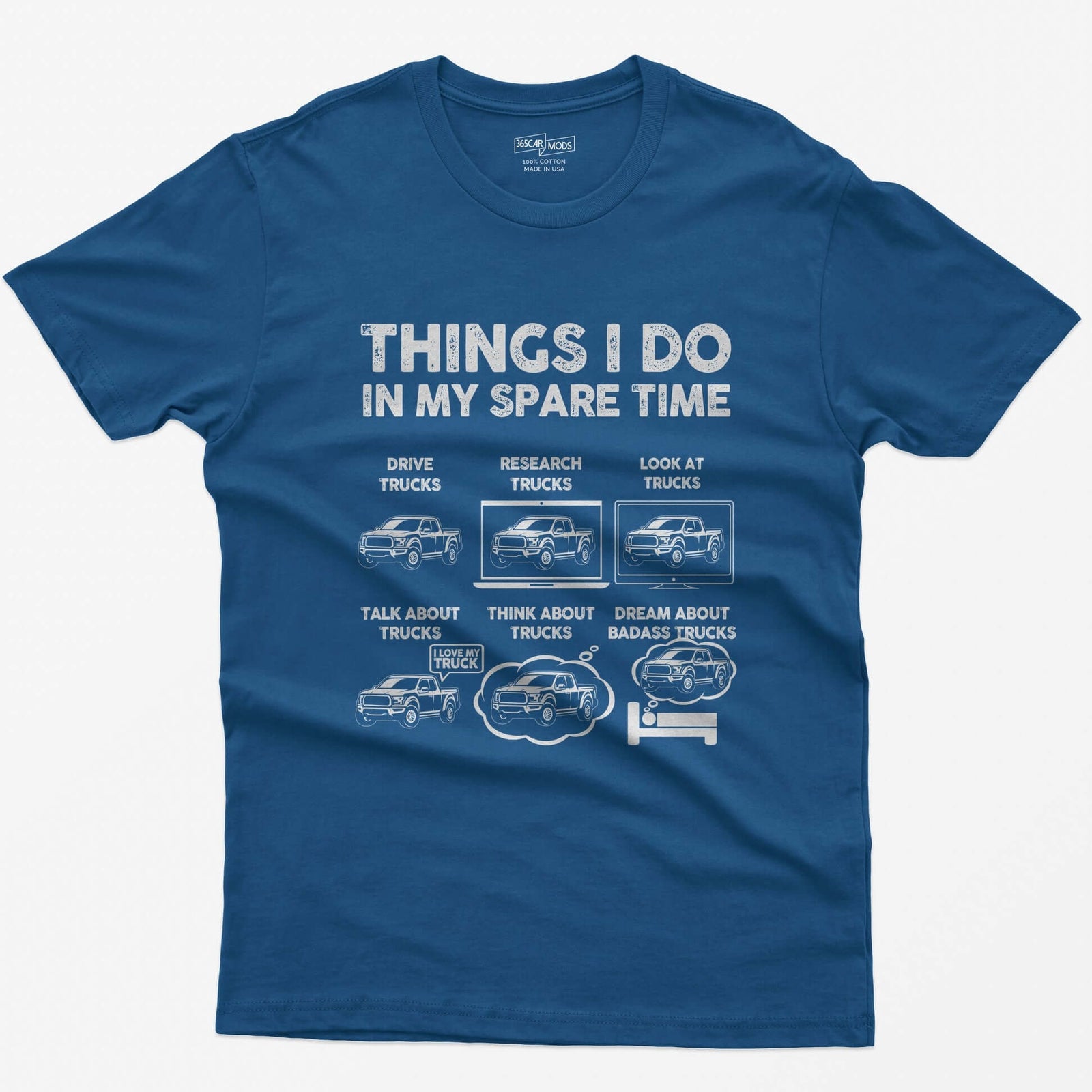 Royal t-shirt with Things I Do In My Spare Time print and six pickup truck panels: drive, research, look, talk, think, dream