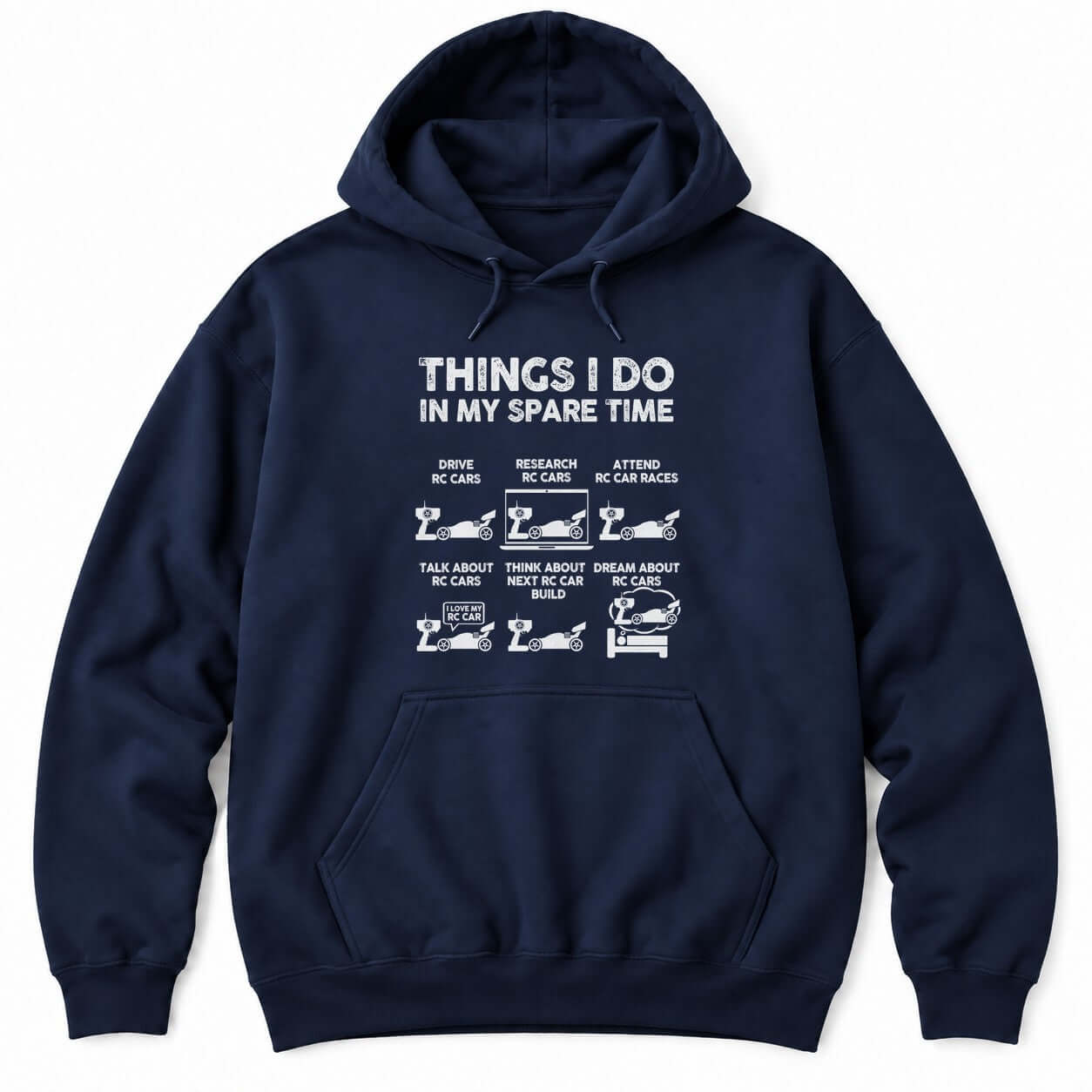 Navy hoodie with THINGS I DO IN MY SPARE TIME above six panels of RC buggies with transmitters, a laptop and a bed
