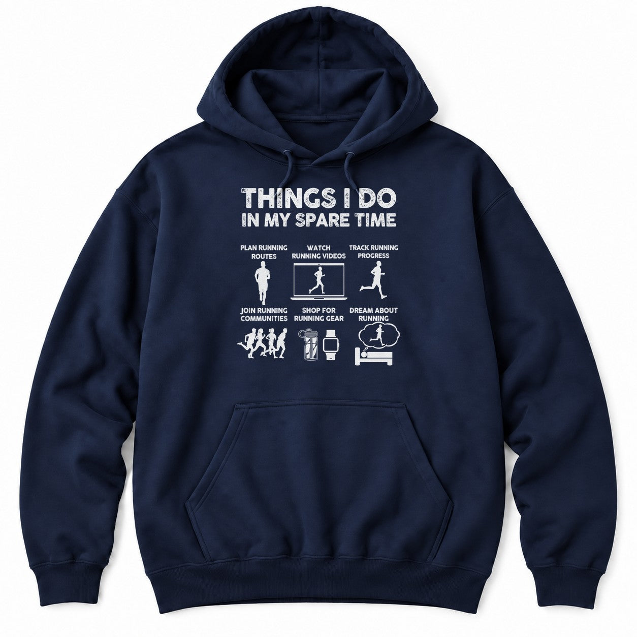 Navy hoodie with THINGS I DO IN MY SPARE TIME above six running panels showing runners, a laptop, gear and a bed