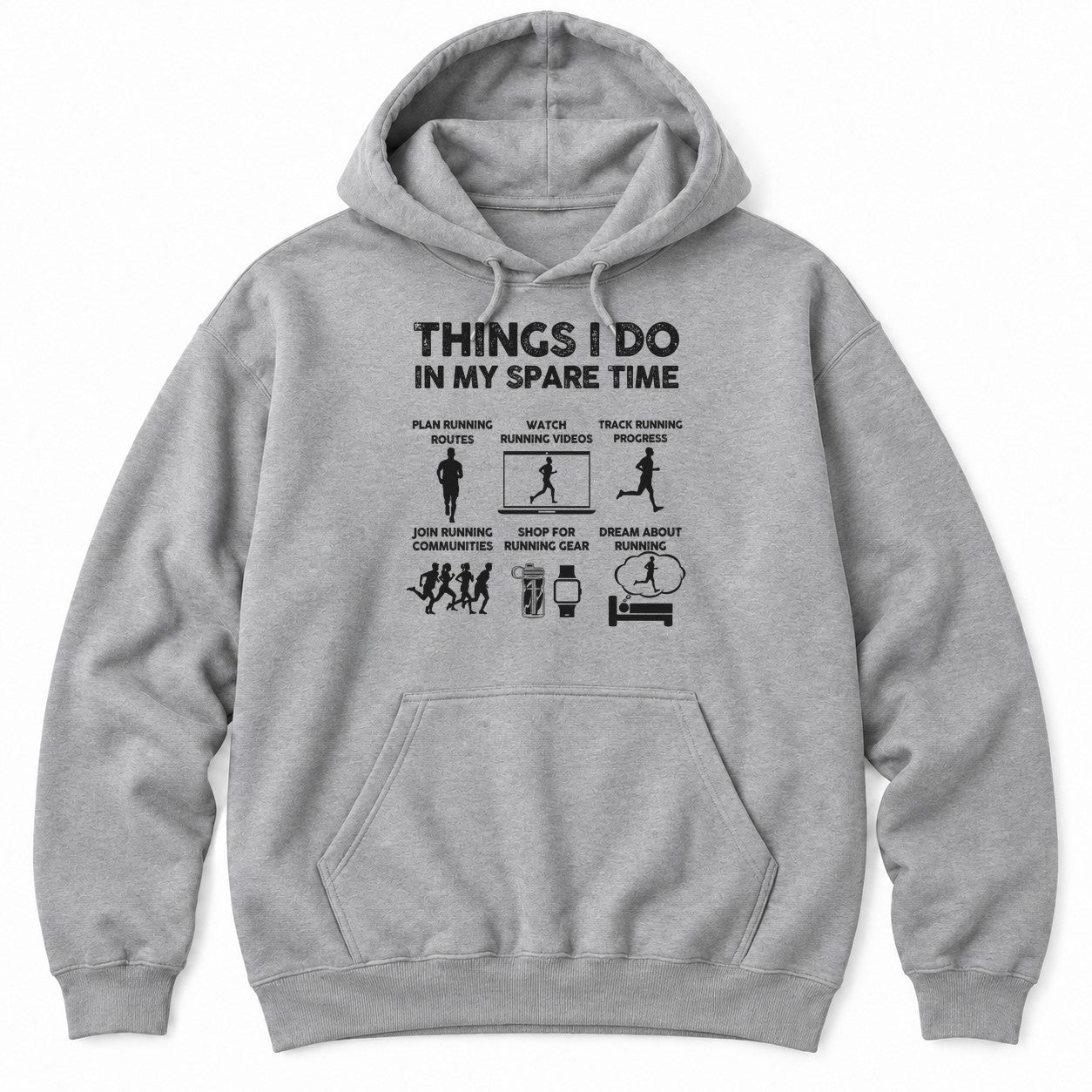 Sport Grey hoodie with THINGS I DO IN MY SPARE TIME above six running panels showing runners, a laptop, gear and a bed