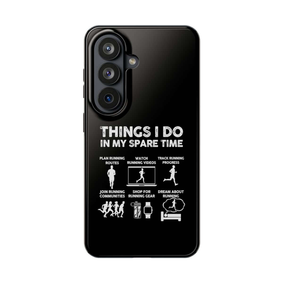 Things I Do in My Spare Time Running tough phone case on Samsung Galaxy S26, back view