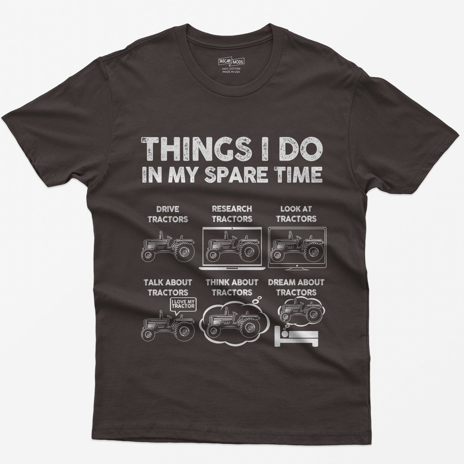 Dark Chocolate t-shirt with Things I Do in My Spare Time text and six white tractor panels: drive, research, talk, think, dream