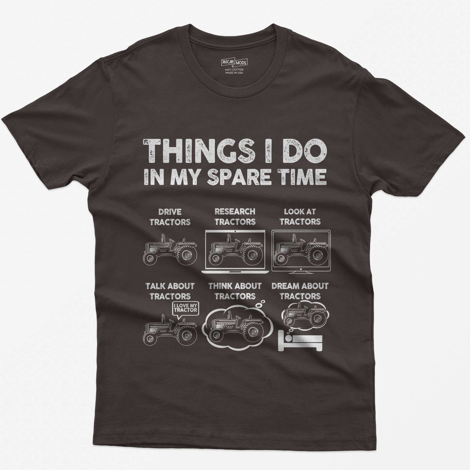 Dark Chocolate t-shirt with Things I Do in My Spare Time text and six white tractor panels: drive, research, talk, think, dream