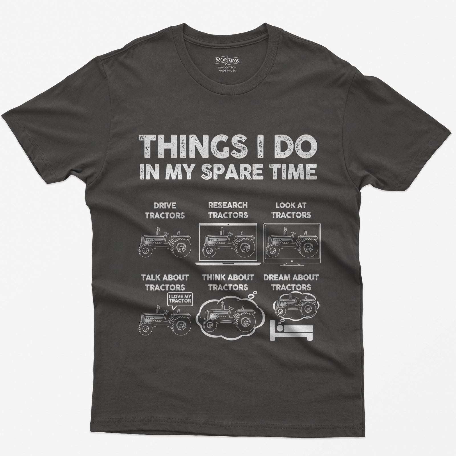 Dark Heather t-shirt with Things I Do in My Spare Time text and six white tractor panels: drive, research, talk, think, dream