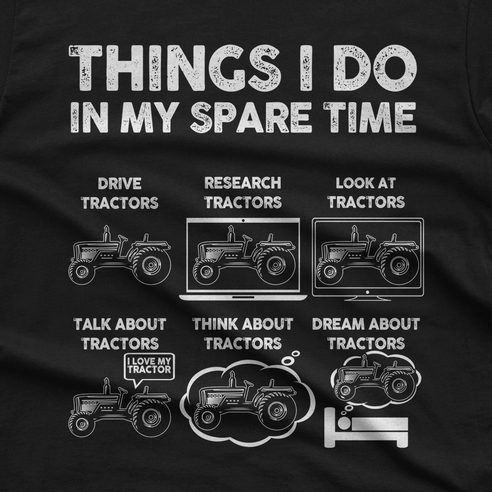 Things I Do in My Spare Time Tractor T-Shirt design close-up