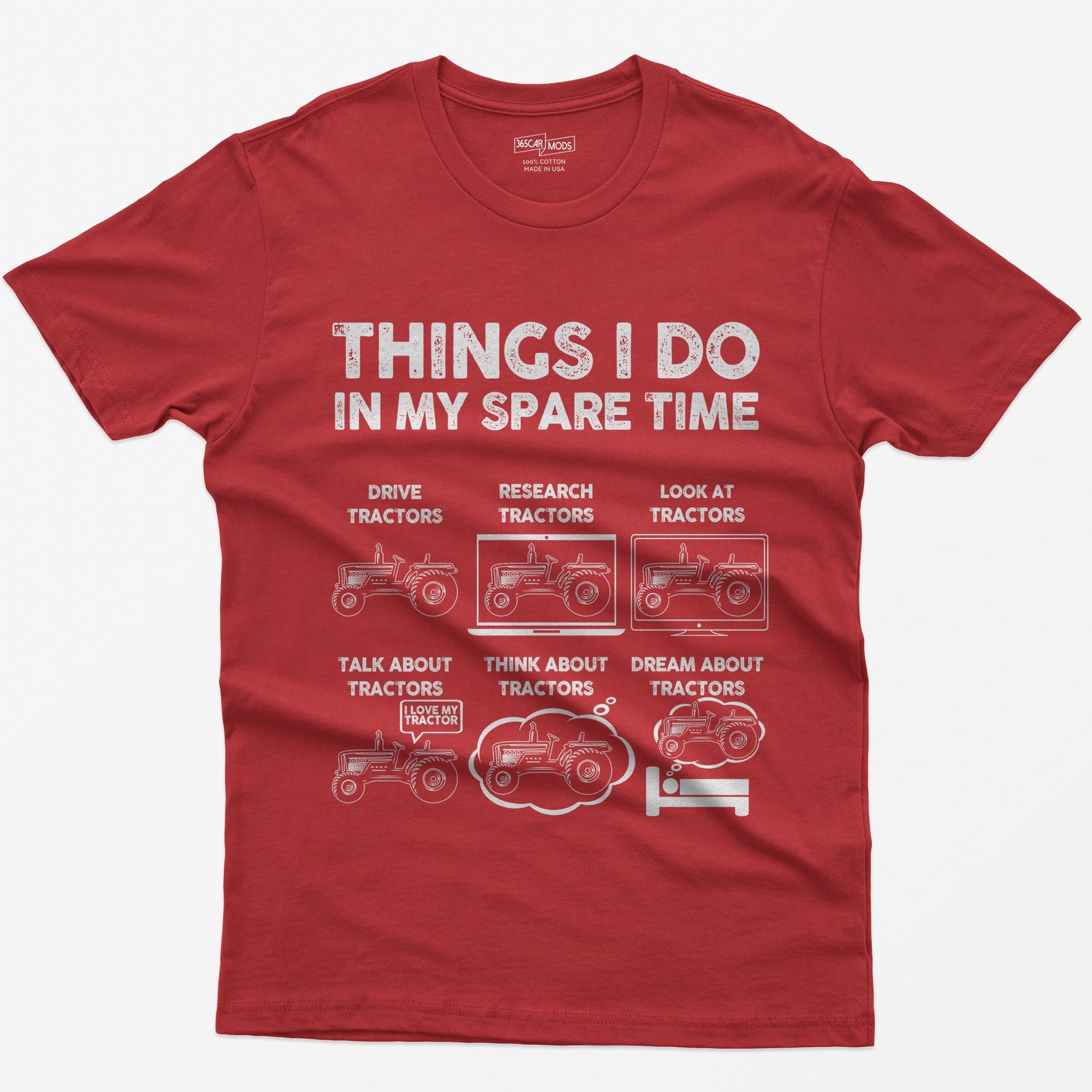 Red t-shirt with Things I Do in My Spare Time text and six white tractor panels: drive, research, talk, think, dream