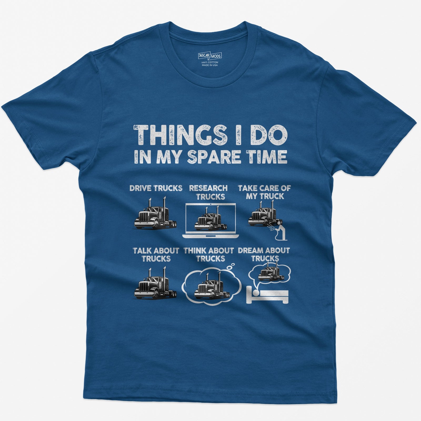 Royal t-shirt with Things I Do in My Spare Time text and six white semi truck panels: drive, research, talk, think, dream