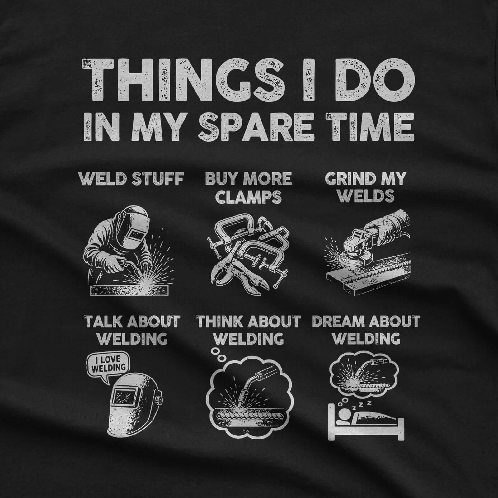 Things I Do In My Spare Time Welding T-Shirt design close-up
