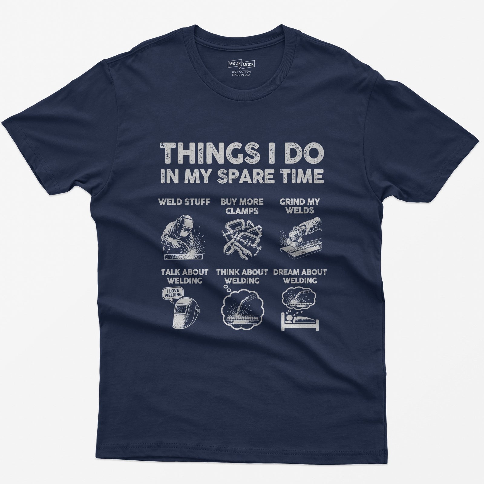 Navy t-shirt with Things I Do In My Spare Time and six welding scenes: weld stuff, buy more clamps, grind my welds and more