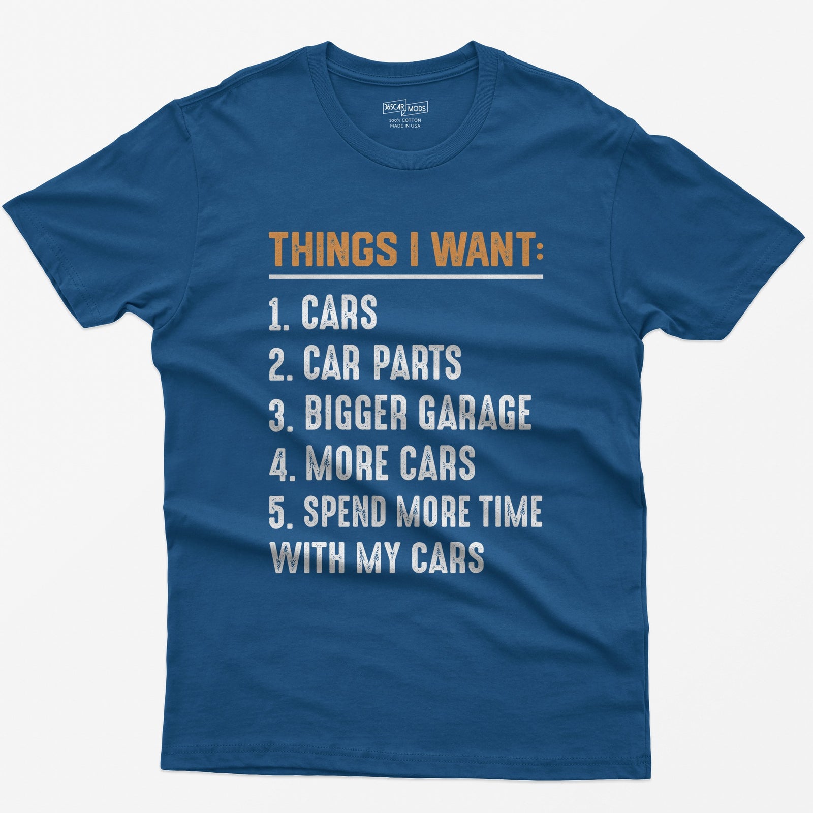 Royal t-shirt with orange Things I Want heading and numbered list: cars, car parts, bigger garage, more cars, time with cars
