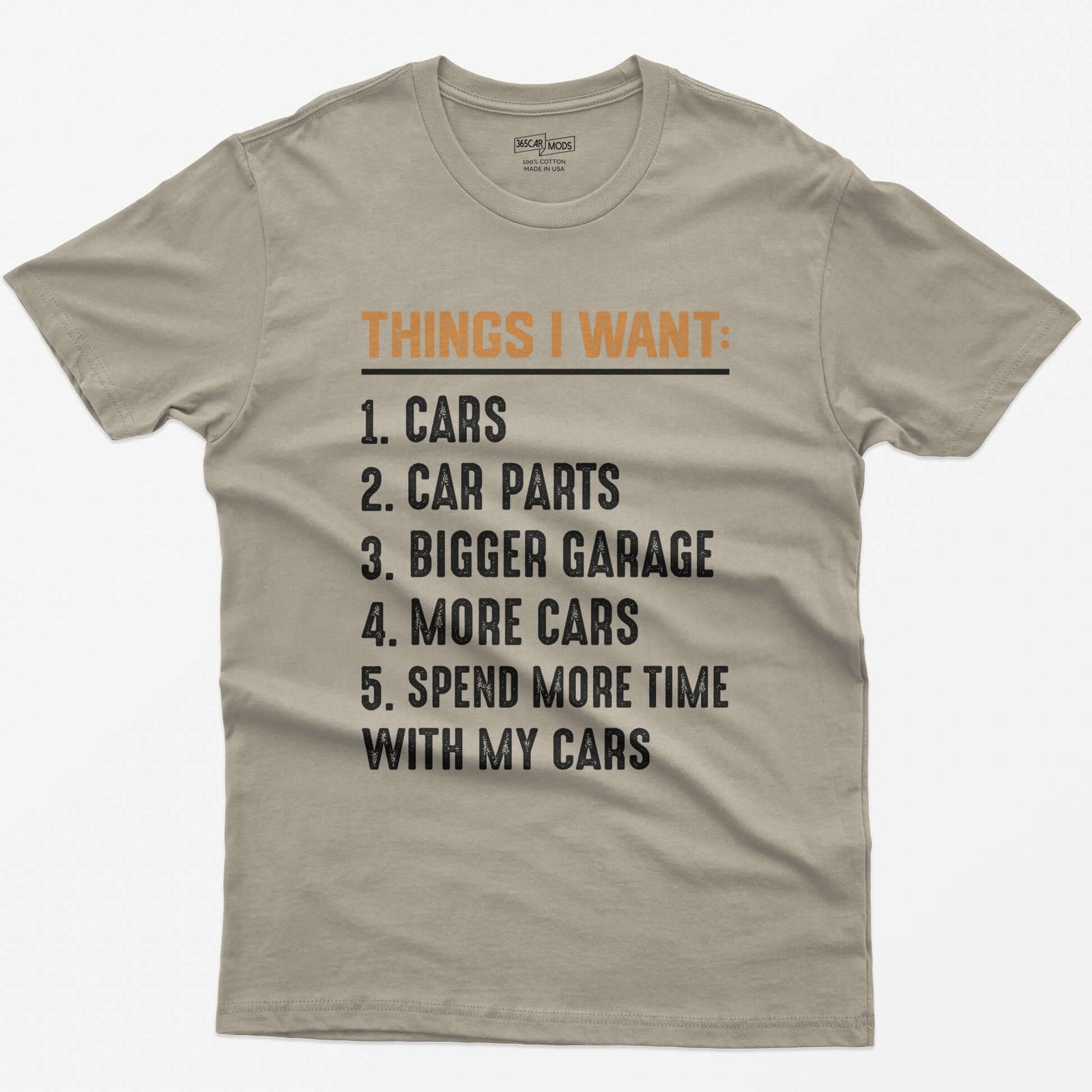 Sand t-shirt with orange Things I Want heading and numbered list: cars, car parts, bigger garage, more cars, time with cars