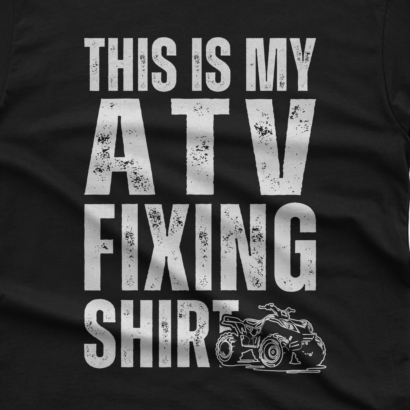 This Is My ATV Fixing T-Shirt design close-up