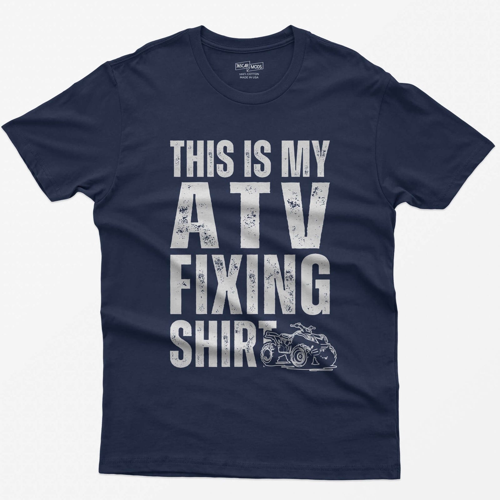 Navy t-shirt with distressed white block letters reading This Is My ATV Fixing Shirt and a small quad drawing