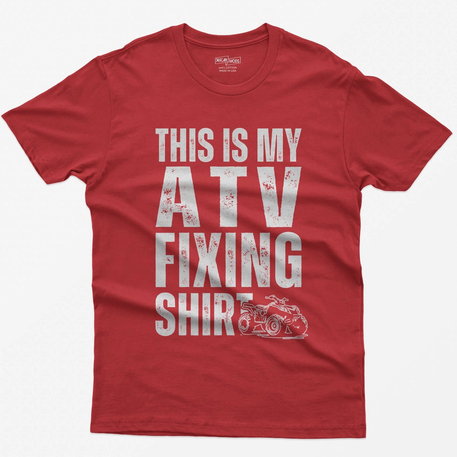 Red t-shirt with distressed white block letters reading This Is My ATV Fixing Shirt and a small quad drawing