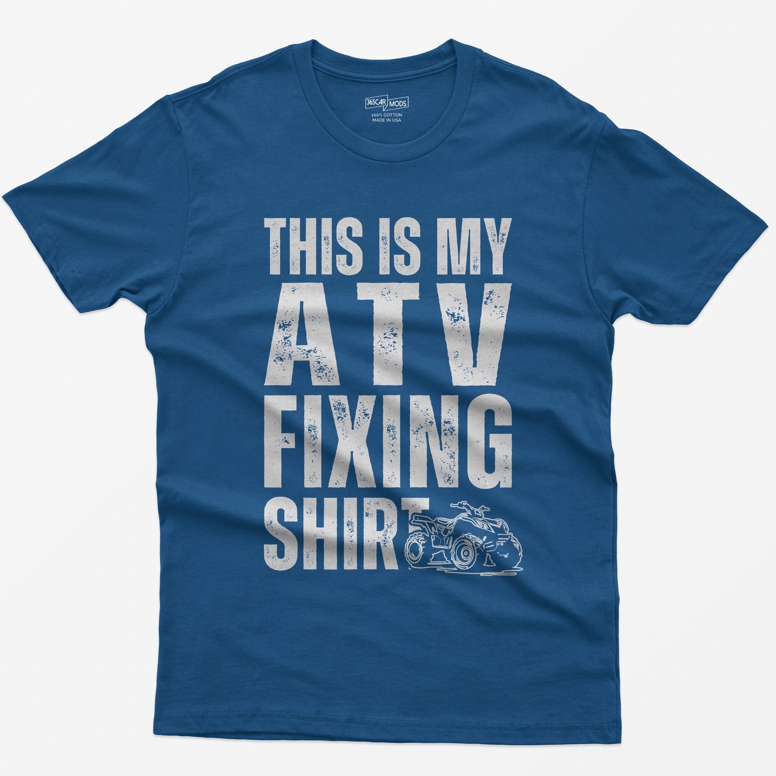 Royal t-shirt with distressed white block letters reading This Is My ATV Fixing Shirt and a small quad drawing