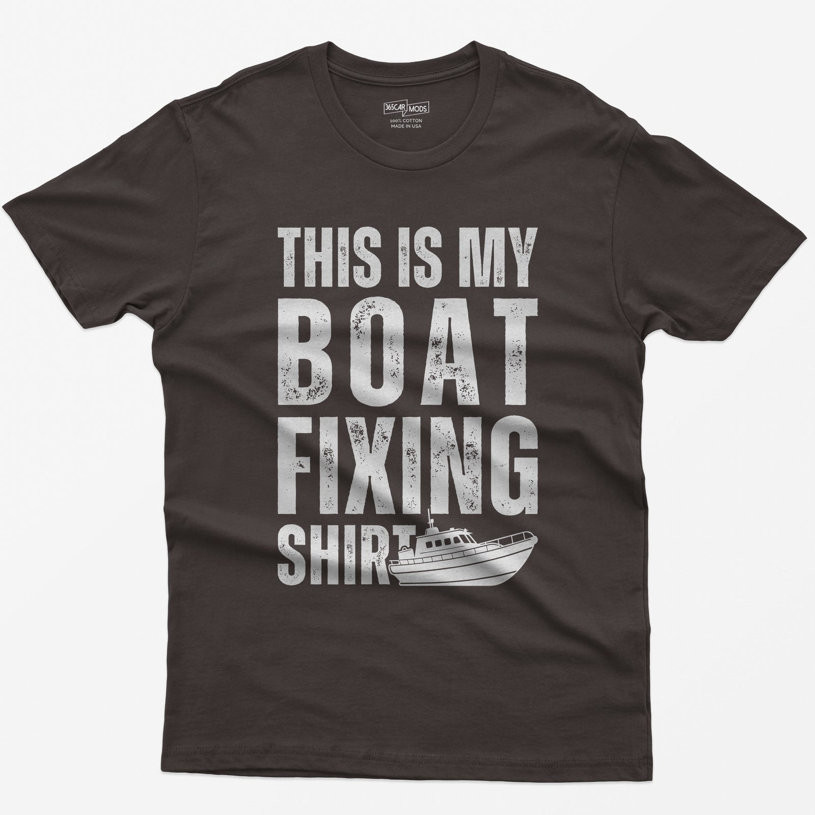 Dark Chocolate t-shirt with distressed white block letters reading This Is My Boat Fixing Shirt and a small cabin boat drawing