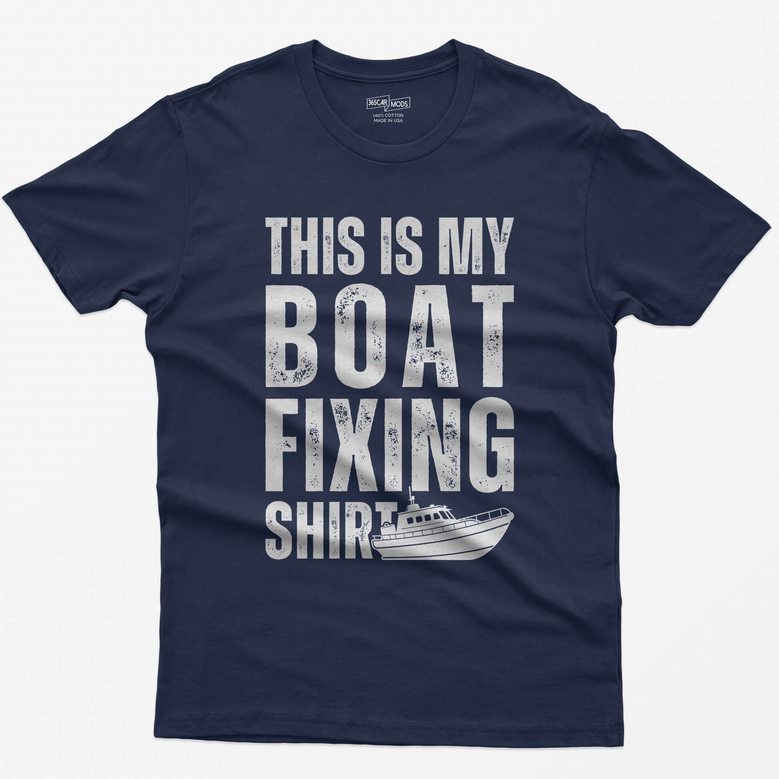 Navy t-shirt with distressed white block letters reading This Is My Boat Fixing Shirt and a small cabin boat drawing