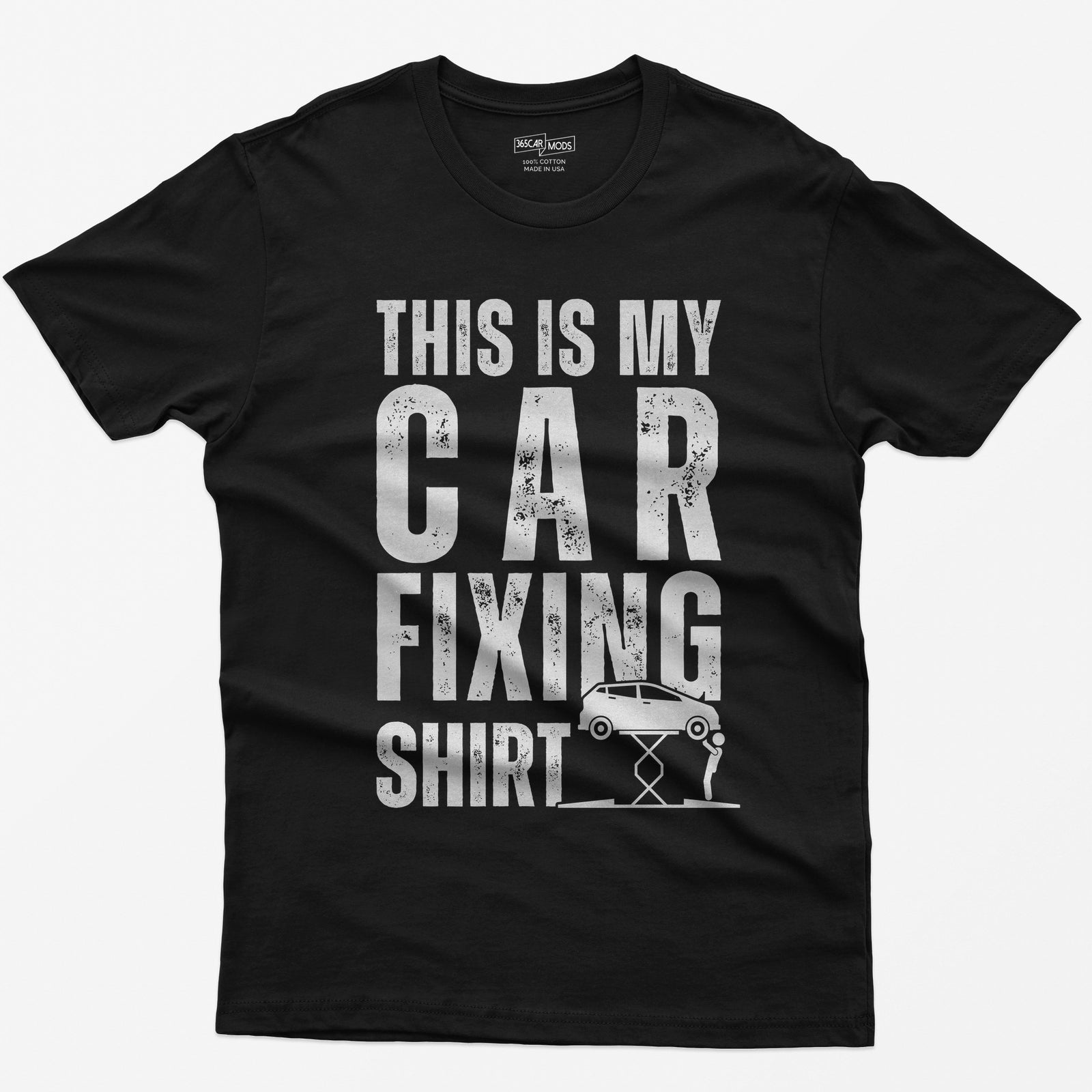 Black t-shirt with This Is My Car Fixing Shirt in distressed white capitals and a small hatchback raised on a scissor jack