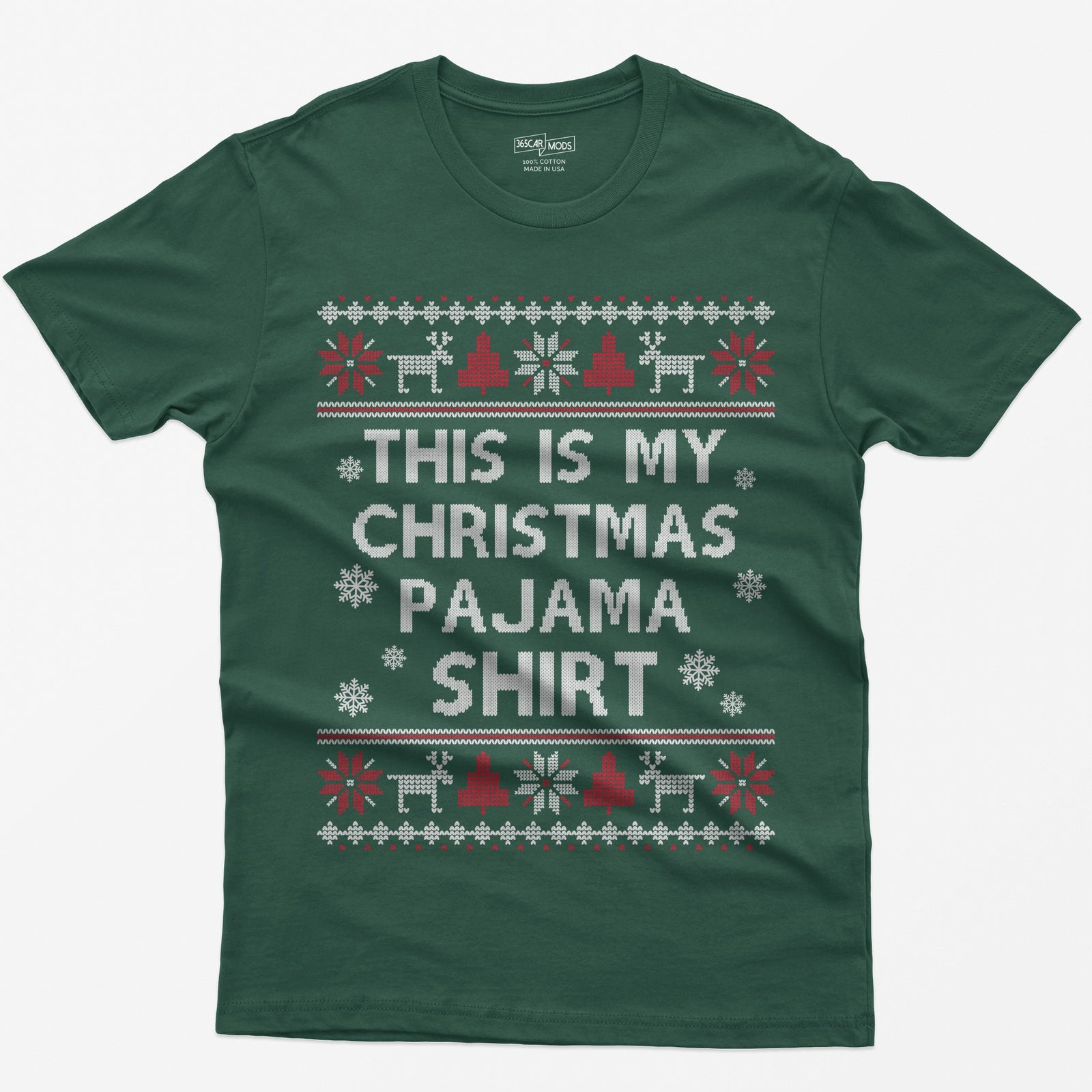 Forest Green t-shirt with This Is My Christmas Pajama Shirt in knit-style lettering inside reindeer, tree and snowflake borders